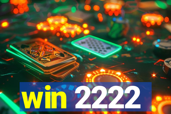 win 2222